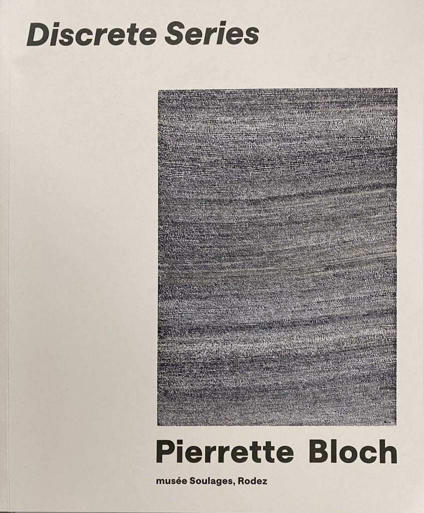 Pierrette Bloch: Discrete Series. – Antinoë