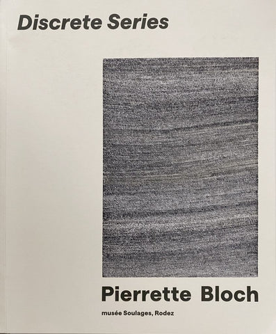 Pierrette Bloch: Discrete Series.