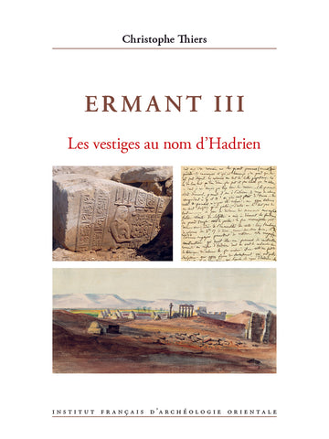 Ermant III. Les vestiges au nom d'Hadrien. PRECOMMANDE.