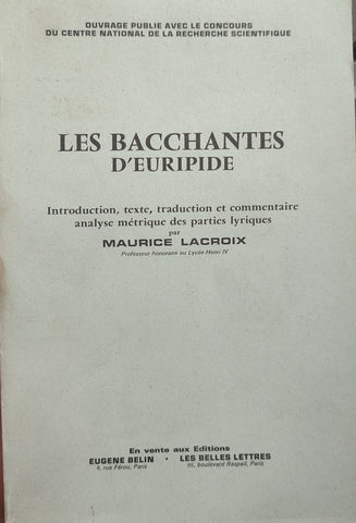 Les Bacchantes d'Euripide: Introduction, texte, traduction et commentaire analyse métrique des parties lyriques.