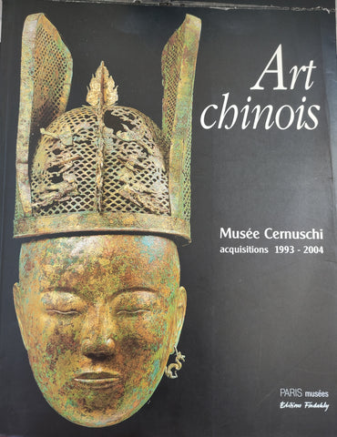 Art chinois. Musée Cernuschi: Acquisitions 1993 - 2004.
