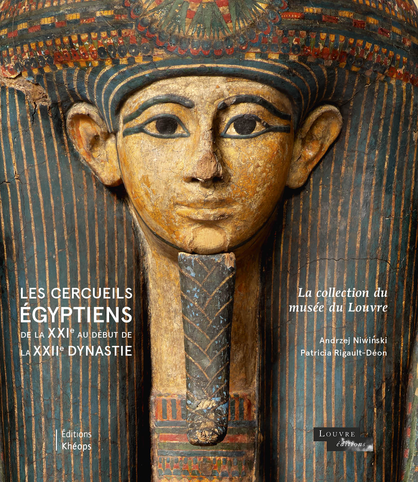 Les cercueils égyptiens de la XXIe au début de la XXIIe dynastie - La collection du musée du Louvre.