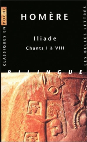 Iliade - Chants I à VIII.
