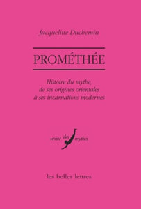 Porméthée: Histoire du mythe, de ses origines orientales à ses incarnations modernes.