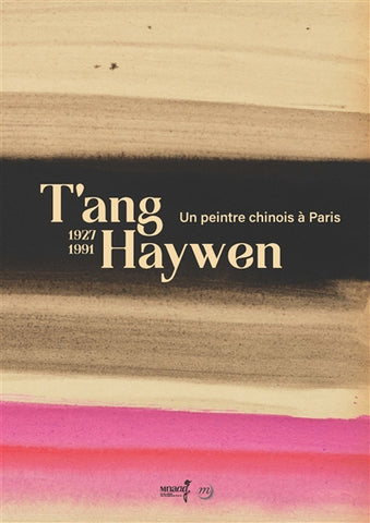 T'ang Haywen, un peintre chinois à Paris (1927-1991).