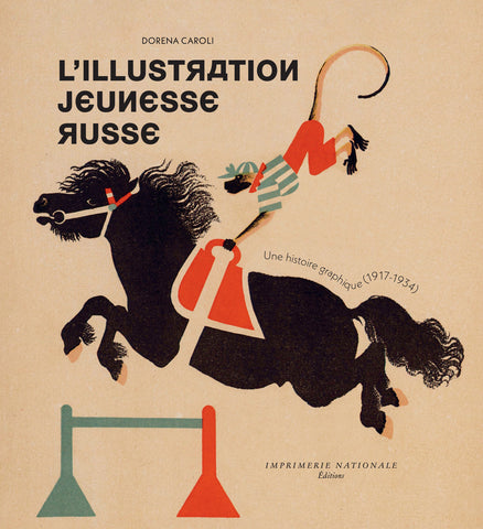 L'illustration jeunesse russe - Une histoire graphique (1917 - 1934).