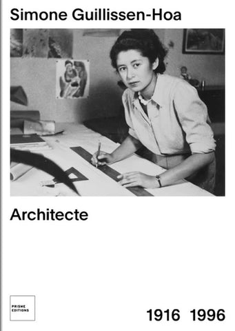 Simone Guillissen-Hoa: Architecte (1916-1996).
