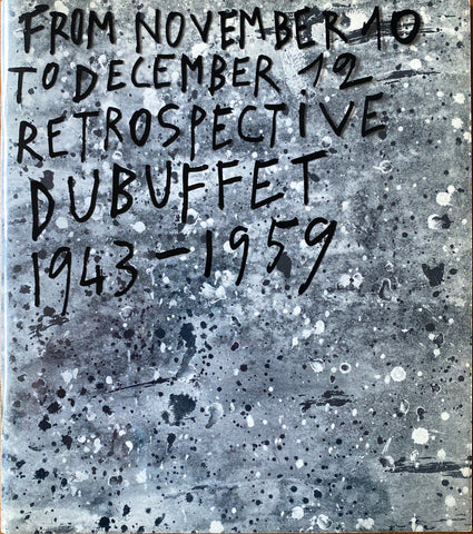 From November 10 to December 12 Retrospective Dubuffet 1943 - 1959.