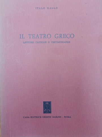Il teatro greco, letture critiche e testimoniannze.