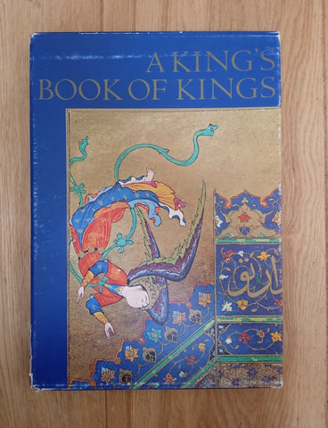 A King's Book of Kings - The Shah-Nameh of Shah Tahmasp.