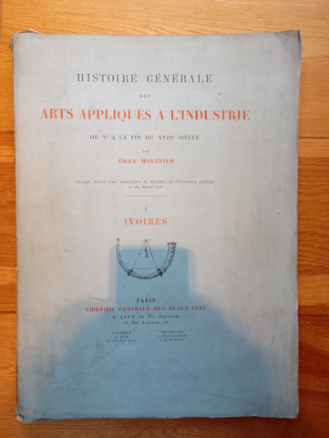 Histoire générale des Arts appliqués à l'industrie du Ve siècle à la fin du XVIIIe siècle. I - Ivoires.