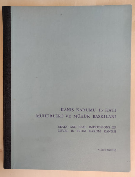 Kanis karumu Ib kati mühürleri ve mühür baskilari. Seals and Seal Impressions of Level Ib from Karum Kanish.