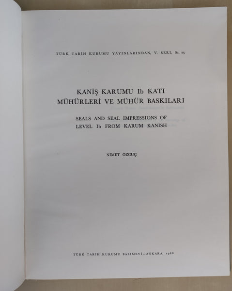 Kanis karumu Ib kati mühürleri ve mühür baskilari. Seals and Seal Impressions of Level Ib from Karum Kanish.