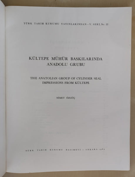 Kuletepe muhur baskilarinda anadolu grubu. The Anatolian Group of cylinder Seal Impressions from Kultepe.