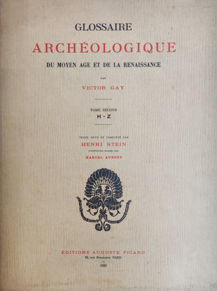 Glossaire Archéologique du Moyen Age et de la Renaissance. 2 vol.