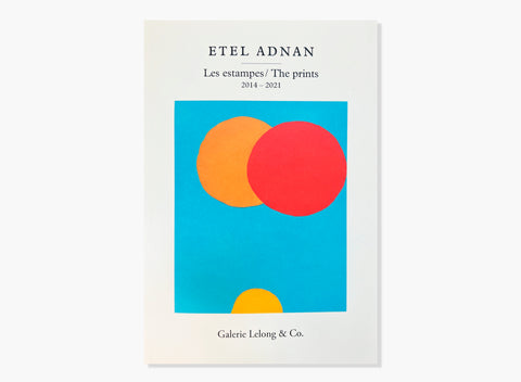 Etel Adnan, Les estampes/ The Prints 2014 - 2021
