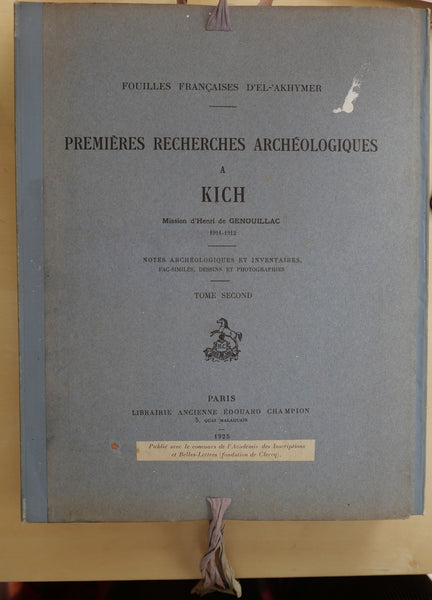 Premières recherches archéologiques à Kich. Mission d'Henri de Genouillac. 1911-1912. 2 Volumes.