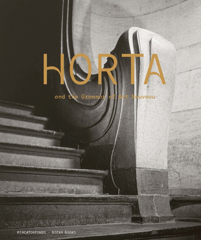 Horta and the Grammar of Art Nouveau.