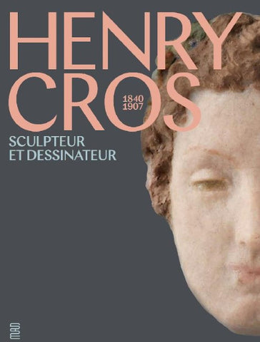 Henry Cros. 1840 - 1907. Sculpteur et dessinateur.