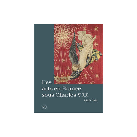 Les Arts en France sous Charles VII. 1422-1461.
