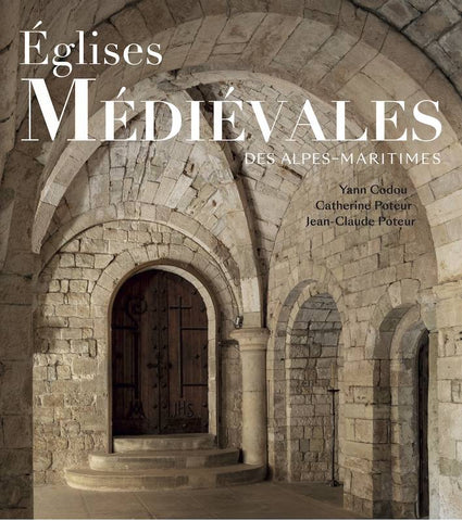 Eglises Médiévales des Alpes-Maritimes.