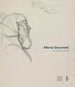 Alberto Giacometti. Les copies du passé.
