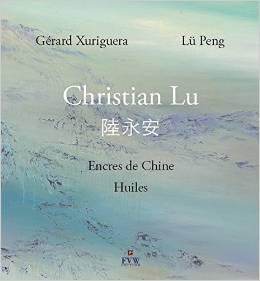 Christian Lu. Encres de Chine. Huiles.
