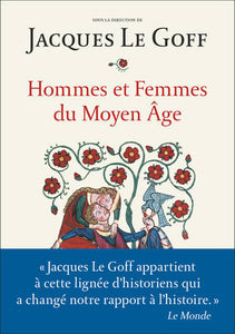 Hommes et femmes du Moyen Âge. Nouvelle édition.