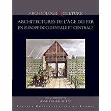 Architectures de l'âge du fer en Europe occidentale et centrale.