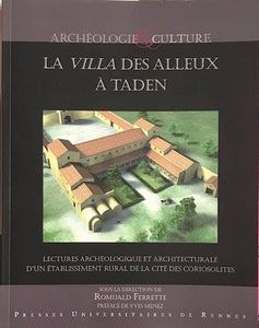La villa des Alleux à Taden. Lectures archéologique et architecturale d'un établissement rural de la cité des coriosolites.