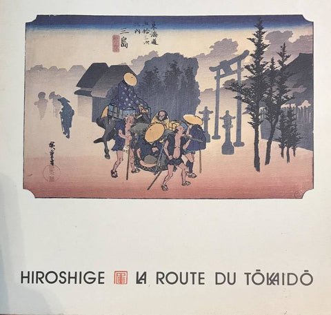 Hiroshige. La route du Tokaido.