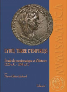 Lydie, terre d'empire(s). Etudes de numismatique et d'histoire (228 a.C.-268 p.C.). Volume 1 et 2.