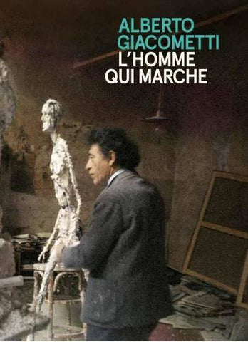 Alberto Giacometti. L'homme qui marche.