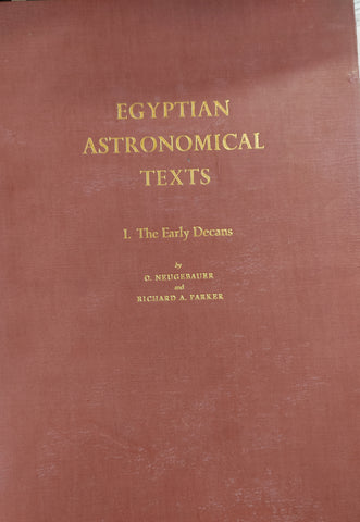 Egyptian astronomical texts: 1. The Early Decans; 2. The Ramesside Star Clocks.