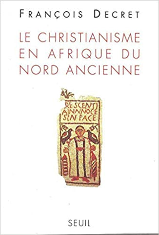 Le Christianisme en Afrique du Nord ancienne.