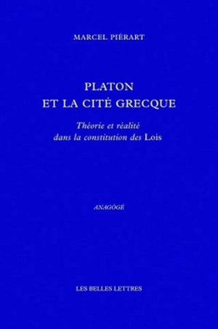 Platon et la cité grecque. Théorie et réalité dans la constitution des Lois.