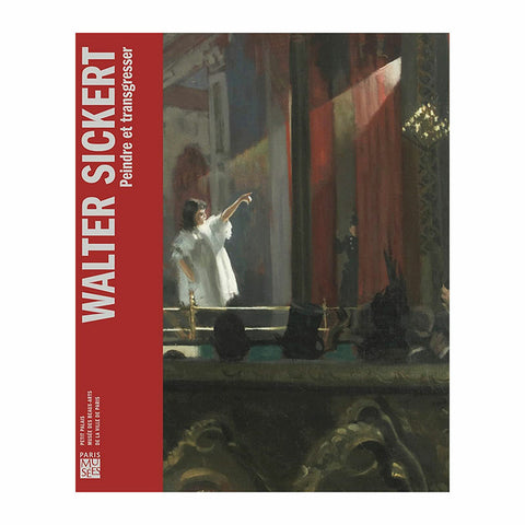 Walter Sickert, peindre et transgresser.