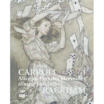 Alice au Pays des Merveilles illustré par Arthur Rackham.