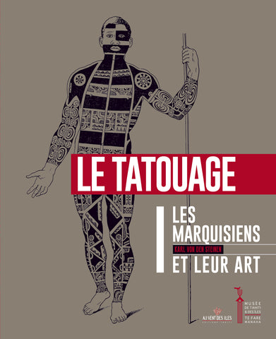 Les Marquisiens et leur art. Volume I : Le tatouage.