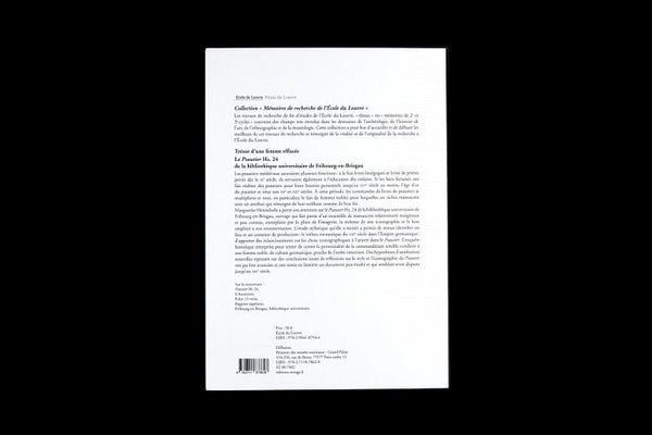 Mémoires de recherches de l'Ecole du Louvre. Trésor d'une femme effacée. Le Psautier Hs. 24 de la bibliothèque universitaire de Fribourg-en-Brisgau.