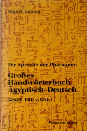Die sprache der Pharaonen, Großes Handwörterbuch Ägyptisch-Deutsch (2800-950 v. Chr.).