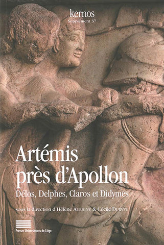 Artémis près d'Apollon - Délos, Delphes, Claros et Didymes.