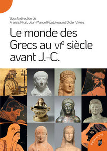 Le monde des grecs au VIe siècle avant J.-C.