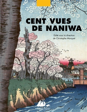 Cent vues de Naniwa.