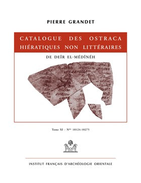Catalogue des ostraca hiératiques non littéraires de Deir El-Médînéh. XI. N°10124-10275. DFIFAO 48.