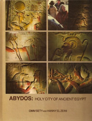 Abydos: Holy City of Ancient Egypt.