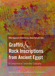 Graffiti & Rock Inscriptions from Ancient Egypt. IF 1266. BiEtud 182.