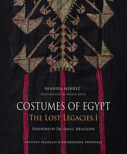 Costumes of Egypt - The Lost Legacies, I. Dresses of the Nile Valley and its Oases. BiGen 68.