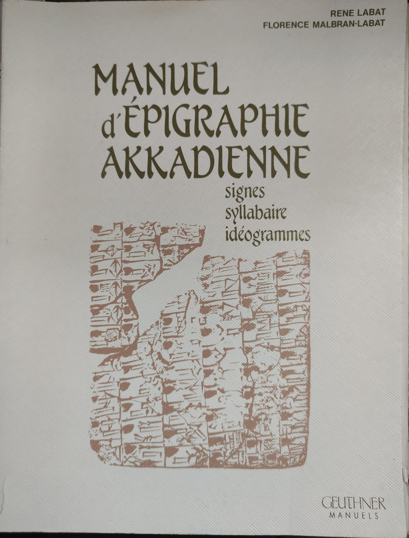 Manuel d'épigraphie akkadienne (signes, syllabaire, idéogrammes)