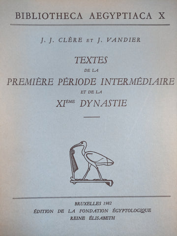 Bibliotheca Aegyptiaca X: Textes de la première période intermédiaire et de la XIe Dynastie.